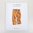 THE 101 TROUSER PATTERN