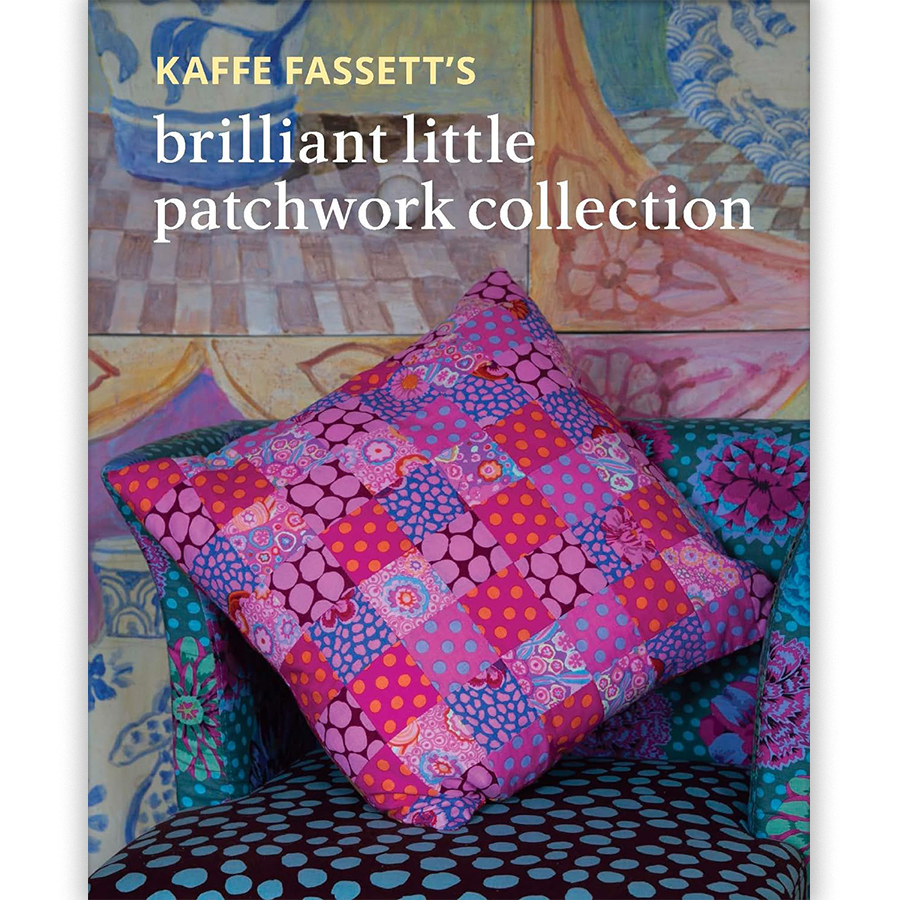 Kaffe Fassett's Brilliant Little Patchwork Collection Book