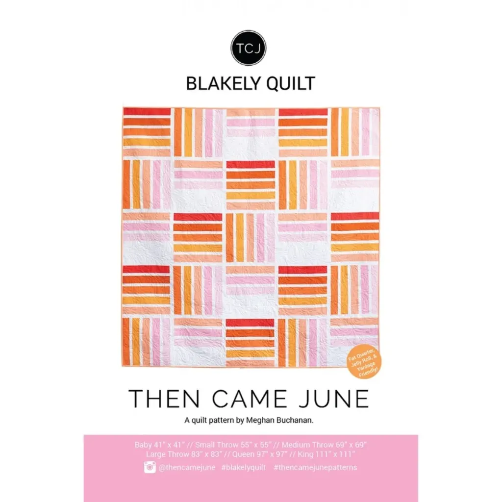 Blakely Quilt Pattern, Then Came June