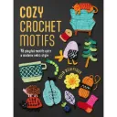 Cozy Crochet Motifs Book