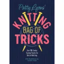 Patty Lyons' Knitting Bag of Tricks Book