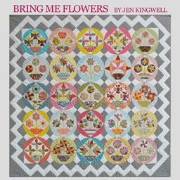 Bring Me Flowers, Jen Kingwell Block of the Month